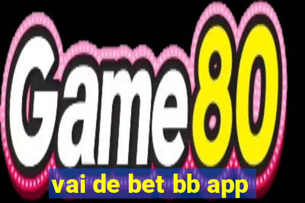 vai de bet bb app